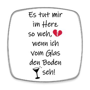 Herz Weh vom Glas den Boden seh Trinkspruch lustig - Viereckiger Kühlschrankmagnet - Weiß - Vorne
