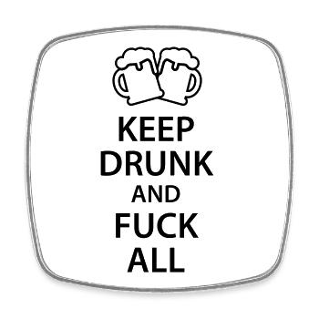 Keep drunk and fuck all - Viereckiger Kühlschrankmagnet - Weiß - Vorne