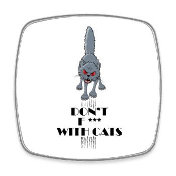 Don't f with cats - Evil cat scratches everywhere - Square fridge magnet - white - Front