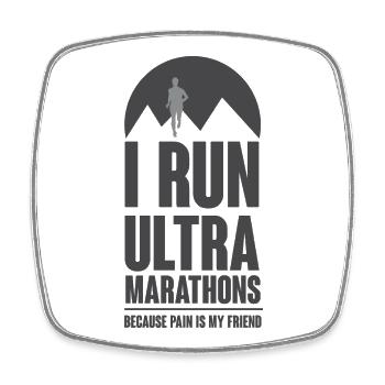 I Ran Ultra Marathons Because Pain Is My Friend - Square fridge magnet - white - Front