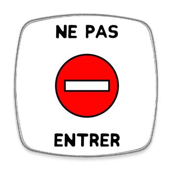 PANNEAU. NE PAS ENTRER. DANGER. HUMOUR. DRÔLE - Magnet carré - blanc - Devant