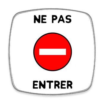 PANNEAU. NE PAS ENTRER. DANGER. HUMOUR. DRÔLE - Magnet carré - blanc - Devant