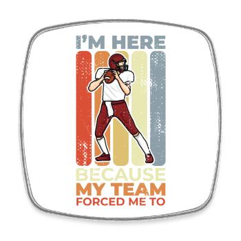 Funny Football Saying - Square fridge magnet - white - Front