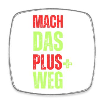 Motivierendes Druckmotiv Plus Weg - Viereckiger Kühlschrankmagnet - Weiß - Vorne