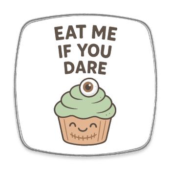 Eat Me If You Dare Cupcake - Square fridge magnet - white - Front