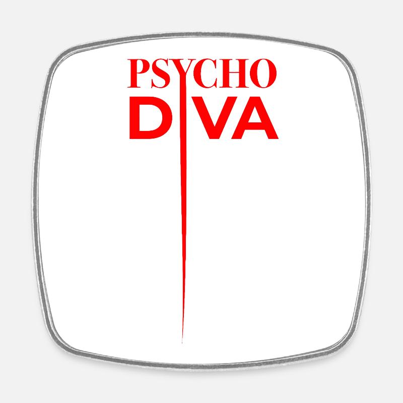 Diva Psycho – Sarcasme Sort Rouge - Magnet carré - blanc