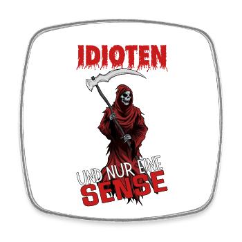 So viele Idioten und nur eine Sense - Viereckiger Kühlschrankmagnet - Weiß - Vorne