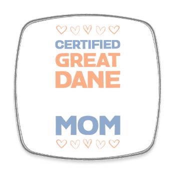 Certified Great Dane Mama - Square fridge magnet - white - Front