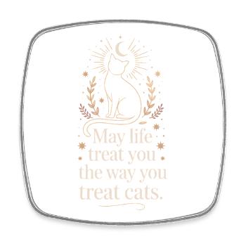 Katze May Life Treat You Cats Katzenmama Katzen - Viereckiger Kühlschrankmagnet - Weiß - Vorne