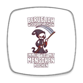 Beruflich wollte ich was mit Menschen Sensenmann - Viereckiger Kühlschrankmagnet - Weiß - Vorne