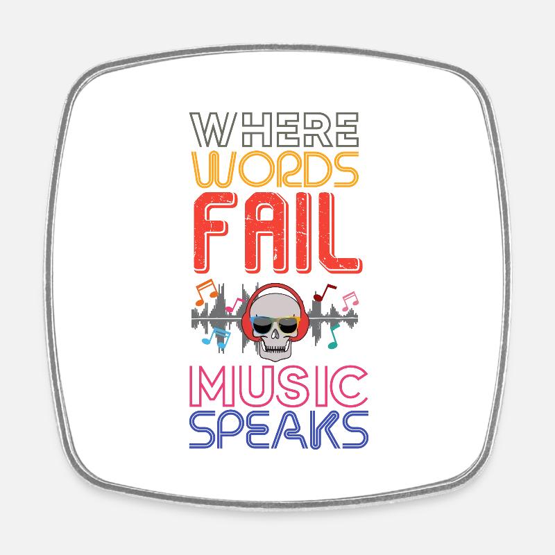 Where Words Fail Music Speaks - Square fridge magnet - white