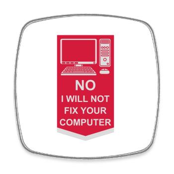 not fix your computer - Square fridge magnet - white - Front