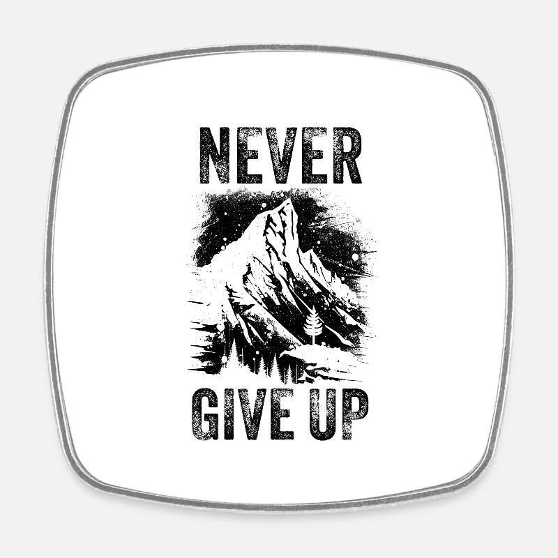 Never give up - Square fridge magnet - white