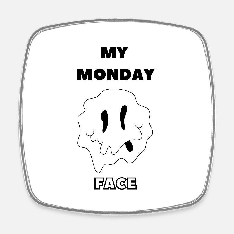 MY MONDAY FACE - Square fridge magnet - white