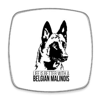 Belgian Malinois life is better Hunde Wilsigns - Viereckiger Kühlschrankmagnet - Weiß - Vorne