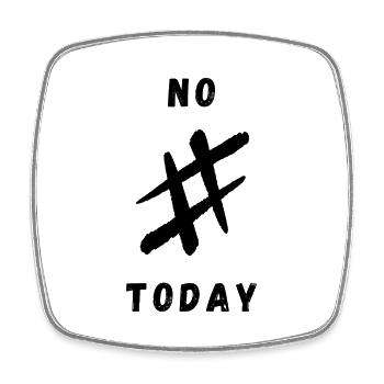 No # Today - Viereckiger Kühlschrankmagnet - Weiß - Vorne