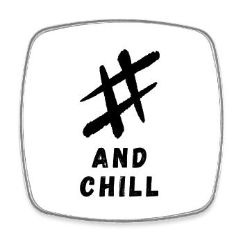 # and chill - Viereckiger Kühlschrankmagnet - Weiß - Vorne