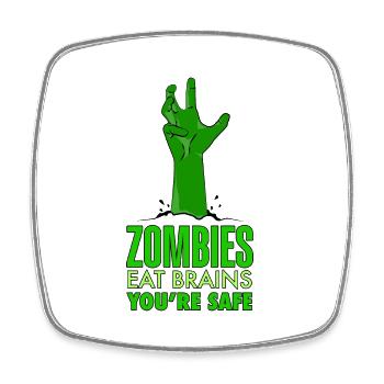 Zombies eat brains You are safe Gree Version - Square fridge magnet - white - Front