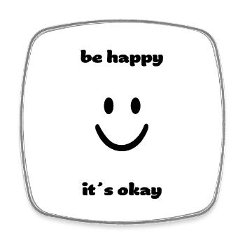 be happy it´s okay - Viereckiger Kühlschrankmagnet - Weiß - Vorne