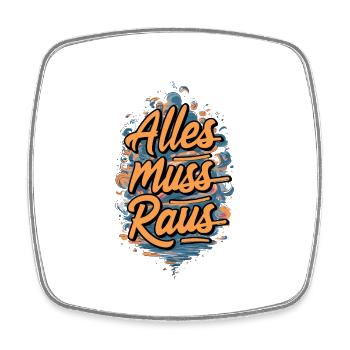 ALLES MUSS RAUS für Männer und Fauen - Viereckiger Kühlschrankmagnet - Weiß - Vorne
