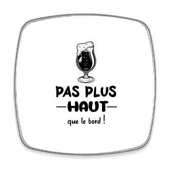 Pas plus haut que le bord t-shirt bière humour - Magnet carré - blanc - Devant