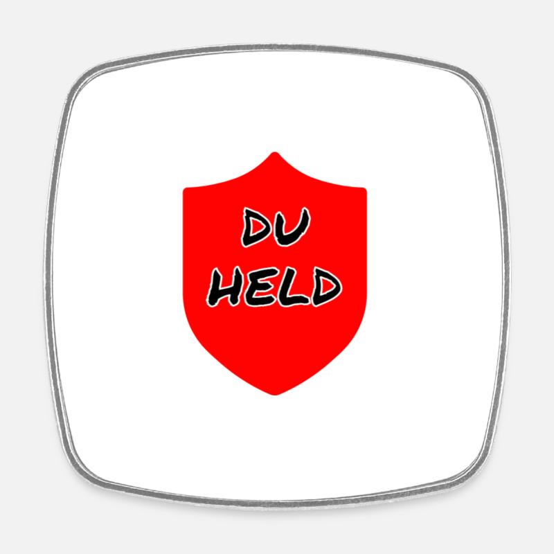 Du Held Schild - Viereckiger Kühlschrankmagnet - Weiß