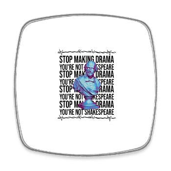 Stop Making Drama You're Not Shakespeare - Viereckiger Kühlschrankmagnet - Weiß - Vorne