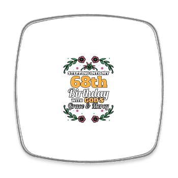 Stepping into my 68th Birthday Religious Bday - Square fridge magnet - white - Front