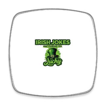 Les blagues irlandaises font se sentir chaque jour chanceux Saint-Patrick - Magnet carré - blanc - Devant