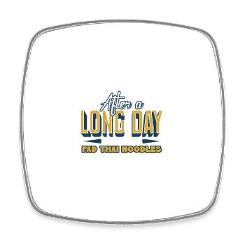 After A Long Day I Deserve Pad Thai Noodles - Square fridge magnet - white - Front