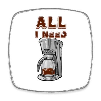 All i need is coffee machine - Square fridge magnet - white - Front