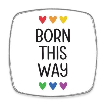 LGBT Pride Month - Born This Way - Square fridge magnet - white - Front