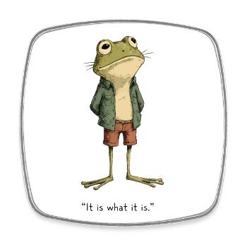 Funny Frog Meme "It Is What It Is" Chill Aesthetic - Magnet carré - blanc - Devant