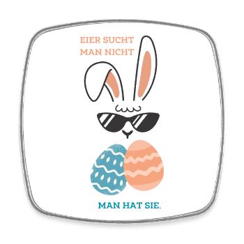 Eier hat man – Lustiges Oster Geschenk für Männer - Viereckiger Kühlschrankmagnet - Weiß - Vorne