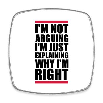 I m not arguing - Viereckiger Kühlschrankmagnet - Weiß - Vorne