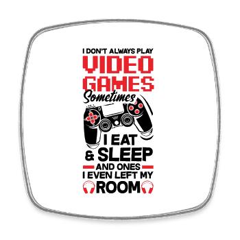 I Don't Always Play Video Games Gamer Gaming Nerd - Viereckiger Kühlschrankmagnet - Weiß - Vorne