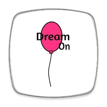 Dream On - Viereckiger Kühlschrankmagnet - Weiß - Vorne