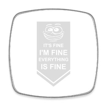 everything is fine Zitat - Viereckiger Kühlschrankmagnet - Weiß - Vorne