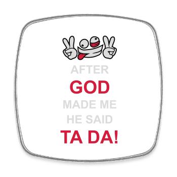 after god made me - Viereckiger Kühlschrankmagnet - Weiß - Vorne