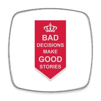 bad decisions great stories - Square fridge magnet - white - Front
