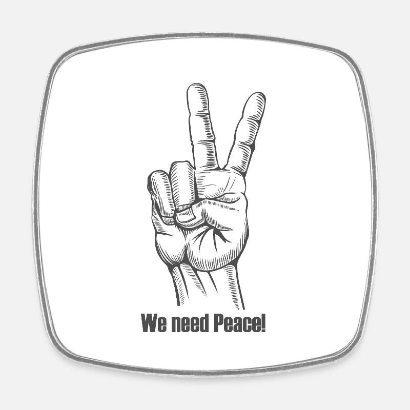 We need peace A - Square fridge magnet - white