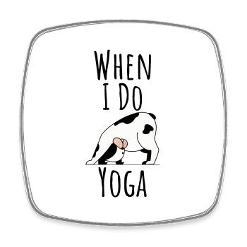Quand je fais du yoga Cow Pose Yogi Lover Animal Lover - Magnet carré - blanc - Devant
