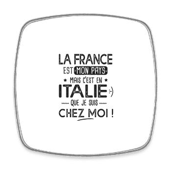 Italie c est chez moi Humour franco italien - Magnet carré - blanc - Devant