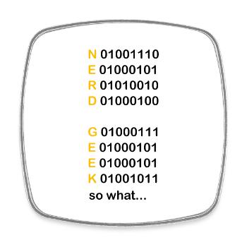 nerd geek so what - Viereckiger Kühlschrankmagnet - Weiß - Vorne