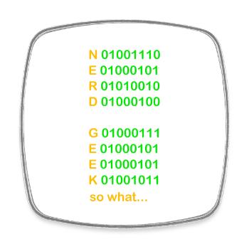 green nerd geek so what - Viereckiger Kühlschrankmagnet - Weiß - Vorne