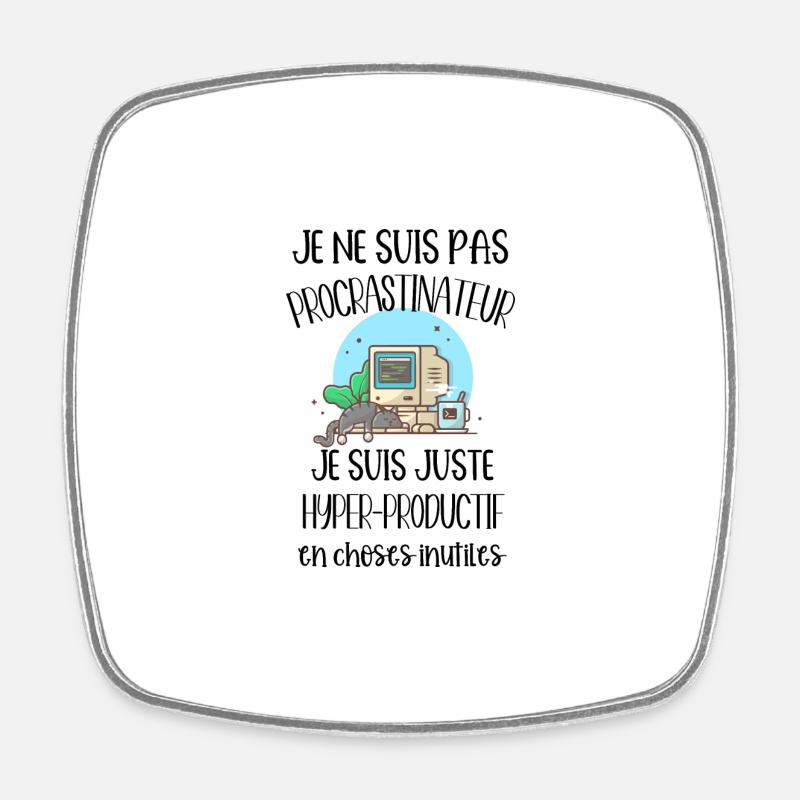 je ne suis pas procrastinateur - Magnet carré - blanc