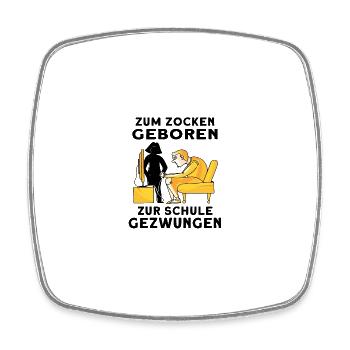 Born to gamble forced to go to school - Square fridge magnet - white - Front
