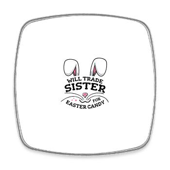 Will Trade Sister For Easter Candy - Square fridge magnet - white - Front