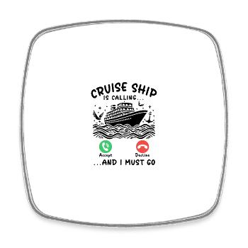 Cruise ship is calling and I must go - Viereckiger Kühlschrankmagnet - Weiß - Vorne