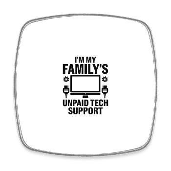 I'm My Family's Unpaid Tech Support - Viereckiger Kühlschrankmagnet - Weiß - Vorne